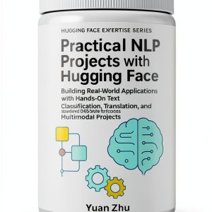 Hugging Face NLP Mastery Series Book 2 eBook Advanced Applications-0