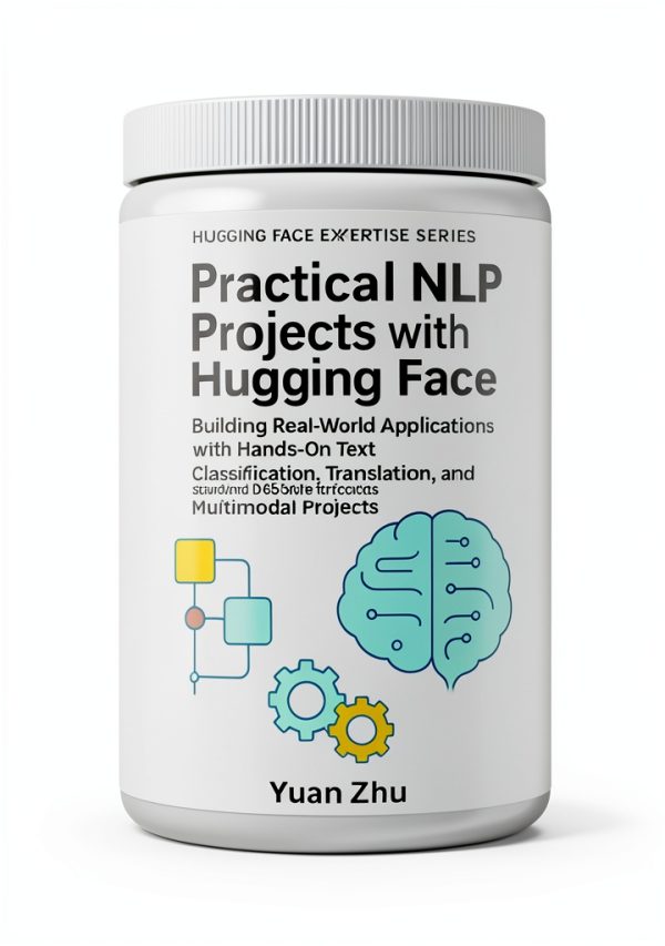 Hugging Face NLP Mastery Series Book 2 eBook Advanced Applications-0